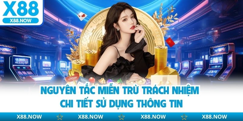 Nguyên tắc miễn trừ trách nhiệm chi tiết sử dụng thông tin